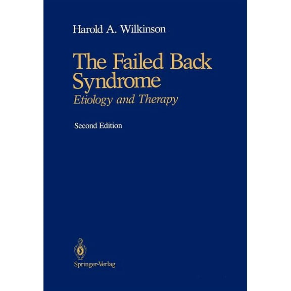 The Failed Back Syndrome: Etiology and Therapy, (Paperback)