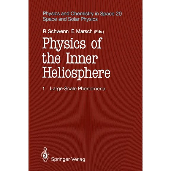 Physics and Chemistry in Space Physics of the Inner Heliosphere I: Large-Scale Phenomena, Book 20, (Paperback)