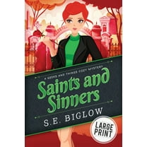 Geeks and Things Cozy Mysteries Saints and Sinners: A Large Print Shop Owner Detective Mystery, Book 5, (Paperback)