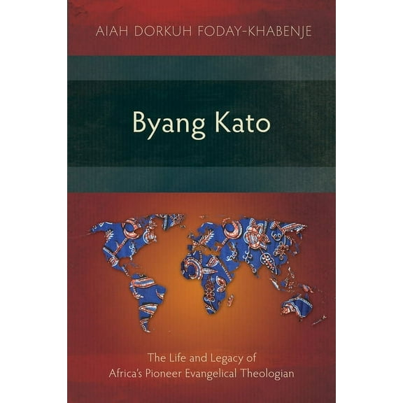 Studies in Christian History: Byang Kato: The Life and Legacy of Africa's Pioneer Evangelical Theologian (Paperback)