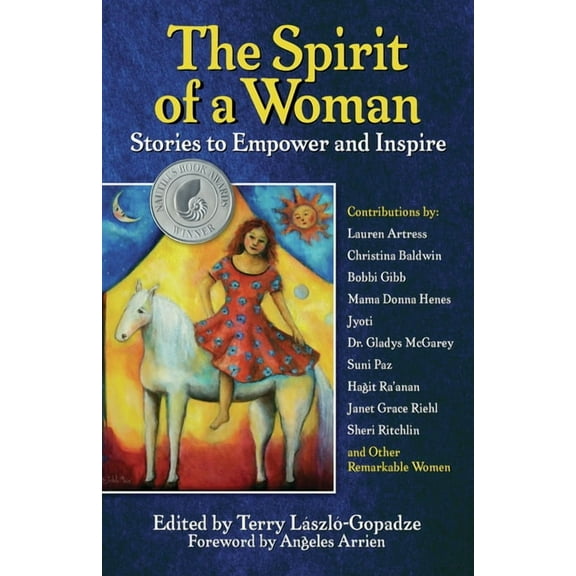 The Spirit of a Woman: Stories to Empower and Inspire, (Paperback)