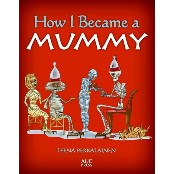 How I Became a Mummy, (Paperback)