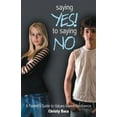 thumbnail image 2 of Saying Yes! to Saying No: A parent's guide to values-based abstinence, (Paperback), 2 of 2