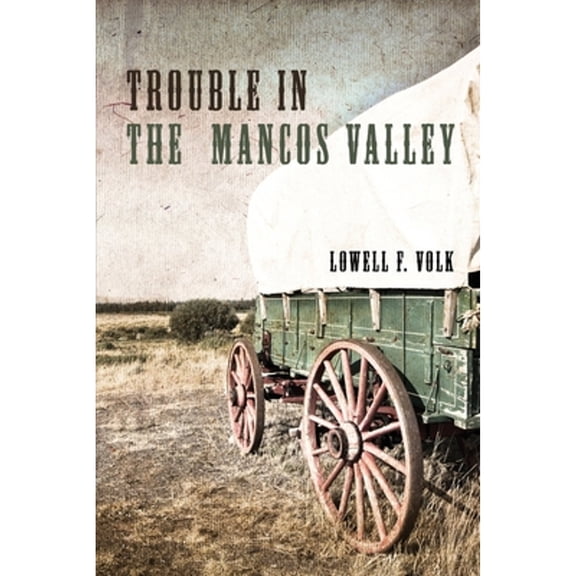 Trouble in the Mancos Valley (Paperback)