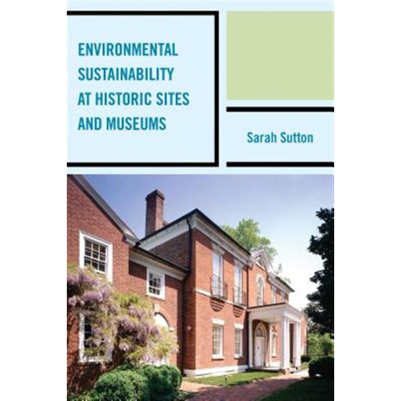 Pre-Owned American Association for State and Local Environmental Sustainability at Historic Sites and Museums, (Paperback)