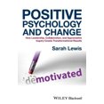 thumbnail image 2 of Psychologie Positive et Changement - Comment le Leadership, la Collaboration et la Recherche Appréciative Créent des Résultats Transformationnels, 2 of 2