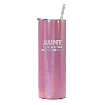 

20 oz Skinny Tall Tumbler Stainless Steel Vacuum Insulated Travel Mug Cup With Straw Aunt Like A Mom Only Cooler (Pink Iridescent Glitter)