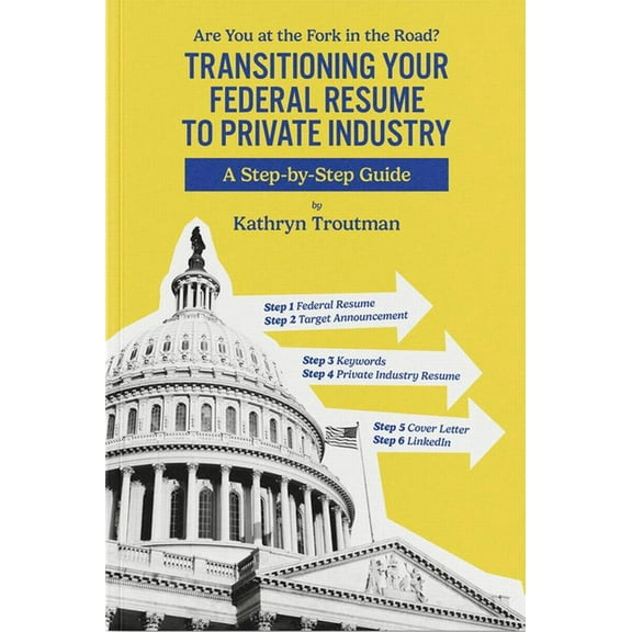 Transitioning Your Federal Resume to Private Industry, (Paperback)