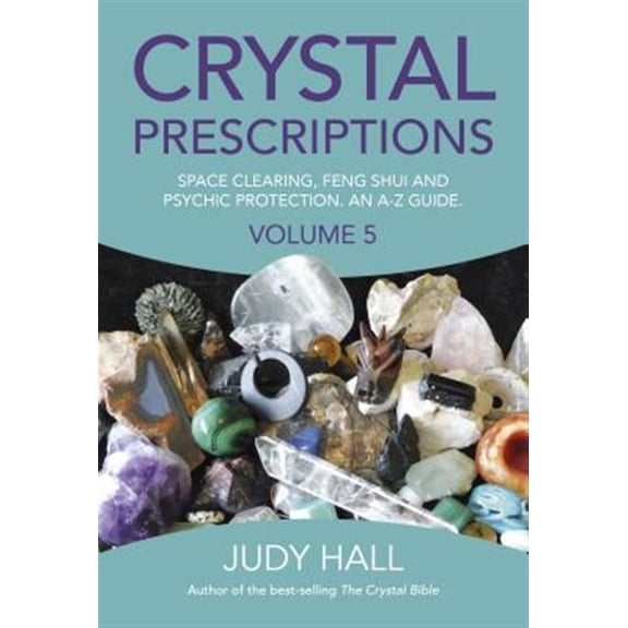 Pre-Owned Crystal Prescriptions: Space Clearing, Feng Shui and Psychic Protection. an A-Z Guide. (Paperback) 1785354574 9781785354571