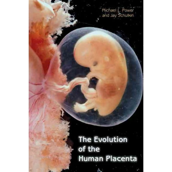 The Evolution of the Human Placenta (Hardcover)