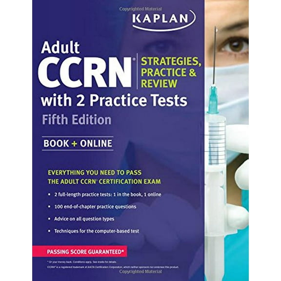 Pre-Owned Adult Ccrn: Strategies, Practice, and Review with 2 Practice Tests (Kaplan Ccrn) (Kaplan Test Prep) Paperback
