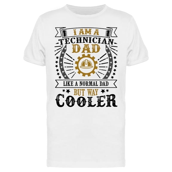 Technician Father Day Quote T-Shirt Men -Image by Shutterstock, Male Large