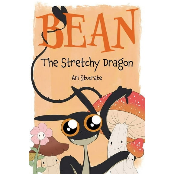 Bean the Stretchy Dragon: A Sally & Bean Adventure, (Hardcover)