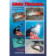 thumbnail image 1 of Pre-Owned Adobe Photoshop for Underwater Photographers (Paperback) 1584281898 9781584281894, 1 of 1