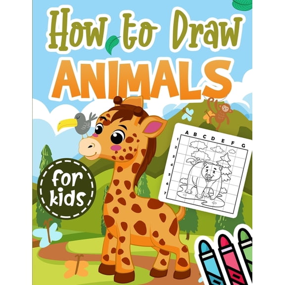 How to Draw Animals for Kids: A Cute and Simple Step-by-Step Drawing Book - Learn How To Draw 30 Cool Animals for Childr, (Paperback)