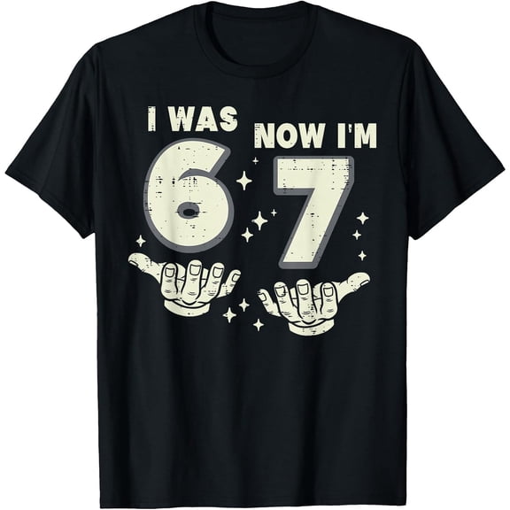 7th Birthday I was 6 Now Im 7 Six Seven 6 7 Meme Boys T-Shirt, T-Shirt for Kids Youth, 180gsm, 100% Cotton
