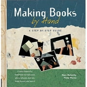 Making Books by Hand : A Step-By-Step Guide