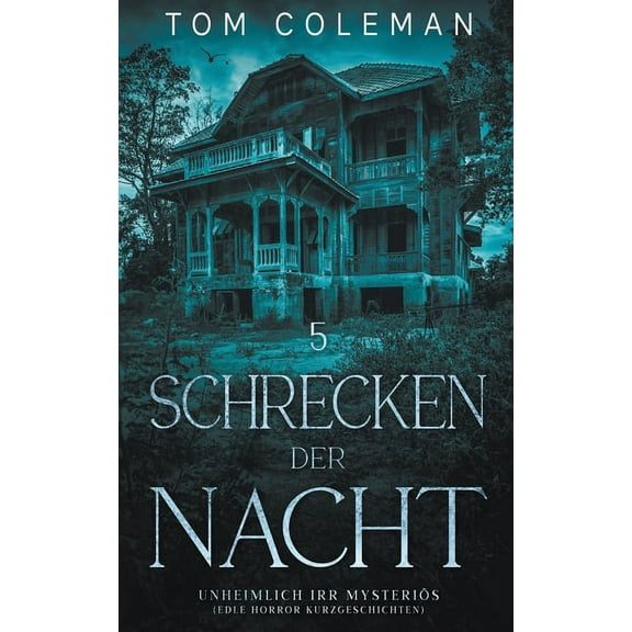 Schrecken Der Nacht Schrecken der Nacht 5: Unheimlich Irr Mysteriös - Edle Horror Kurzgeschichten, Book 5, (Paperback)