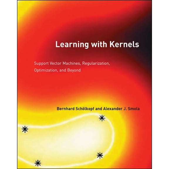 Adaptive Computation and Machine Learnin Learning with Kernels: Support Vector Machines, Regularization, Optimization, and Beyond, (Paperback)