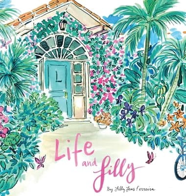 Life and Lilly: A Palm Beach Adventure, (Hardcover)