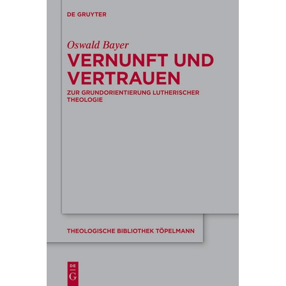 Theologische Bibliothek Töpelmann Vernunft und Vertrauen, Book 200, (Hardcover)