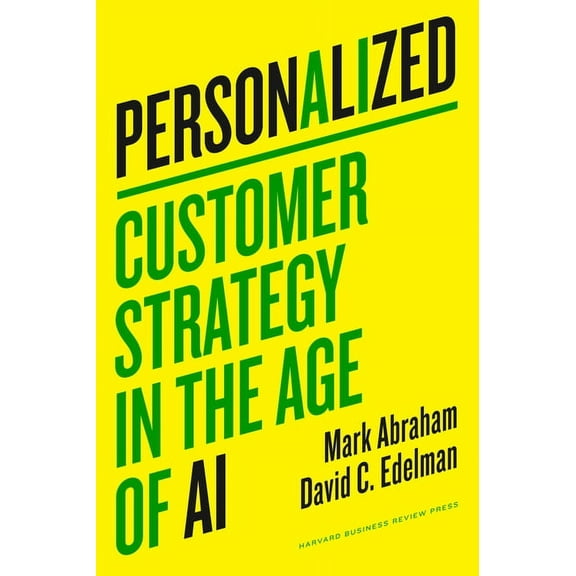 Personalized: Customer Strategy in the Age of AI, (Hardcover)