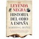 thumbnail image 1 of La Leyenda Negra Historia del Odio a España ALMUZARA ALBERTO GIL IBAÑEZ, 1 of 2