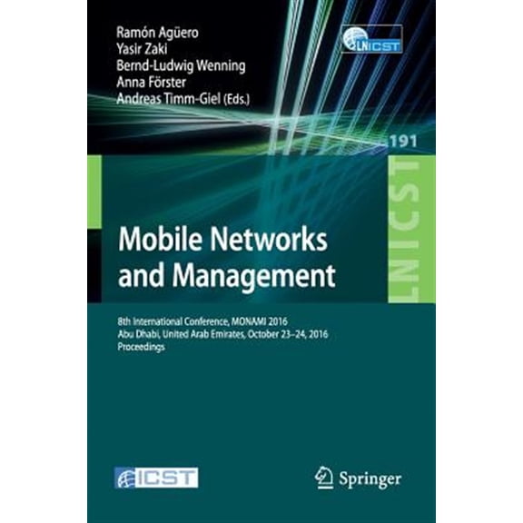 Pre-Owned Lecture Notes of the Institute for Computer Sciences, Social: Mobile Networks and Management: 8th International Conference, Monami 2016, Abu Dhabi, United Arab Emirates, October 23-24, 2016, Proceedin