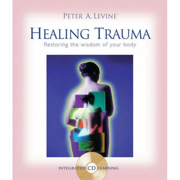 Pre-Owned Healing Trauma: A Pioneering Program for Restoring the Wisdom of Your Body Paperback