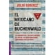 thumbnail image 1 of Libro El Mexicano De Buchenwald Tapa Blanda, Autor Julio Godinez, Editorial Booket Mexico, 1 of 3