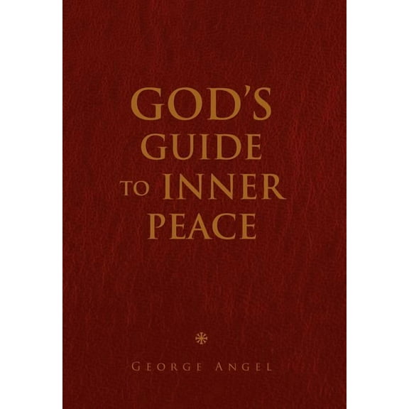 God's Guide To Inner Peace, (Hardcover)