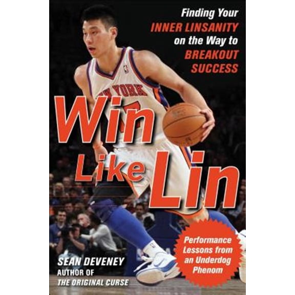 Pre-Owned Win Like Lin: Finding Your Inner Linsanity on the Way to Breakout Success (Paperback)