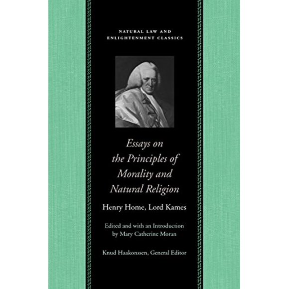 Essays on the Principles of Morality and Natural Religion (Natural Law and Enlightenment Classics)