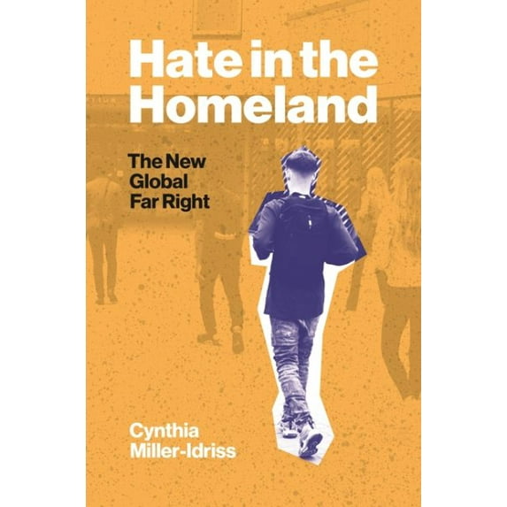 Pre-Owned Hate in the Homeland: The New Global Far Right (Hardcover) 0691203830 9780691203836