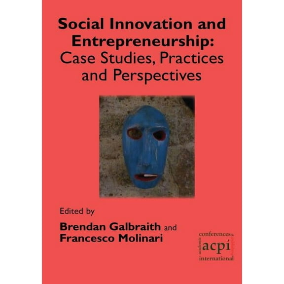 Social Innovation and Entrepreneurship: Case Studies, Practices and Perspectives (Paperback)