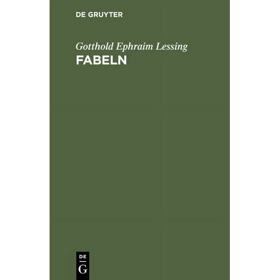 Fabeln: Drei Bücher. Nebst Abhandlungen Mit Dieser Dichtungsart Verwandten Inhalts, (Hardcover)