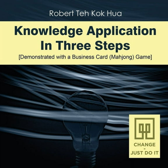 Knowledge Application In Three Steps: Demonstrated with a Business Card (Mahjong) Game (Paperback)