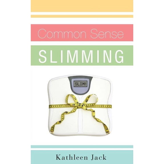 Common Sense Slimming, (Paperback)