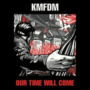 KMFDM - Our Time Will Come - Rock - CD