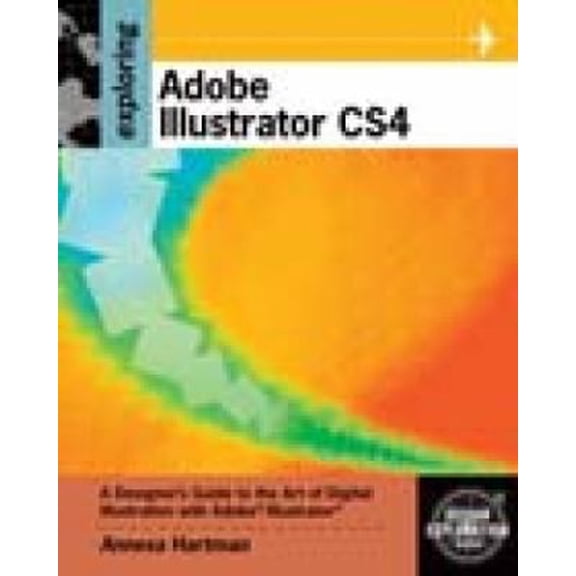 Pre-Owned Exploring Adobe Illustrator CS4 (Adobe Creative Suite) (Paperback) 1435442024 9781435442023