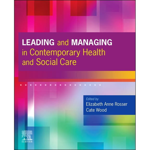 Leading and Managing in Contemporary Health and Social Care
