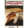 thumbnail image 1 of EL PENSAMIENTO POLITICO DE IGNACION M. ALTAMIRANO DISTRIBUCIONES FONTAMARA ANA MARIA CARABE, 1 of 2