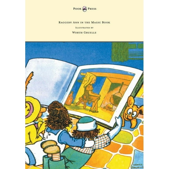 Raggedy Ann in the Magic Book - Illustrated by Worth Gruelle, (Paperback)