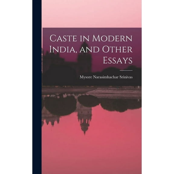 Caste in Modern India, and Other Essays, (Hardcover)