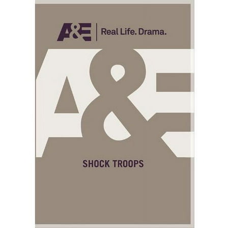 Shock Troops (DVD), A&E, Documentary
