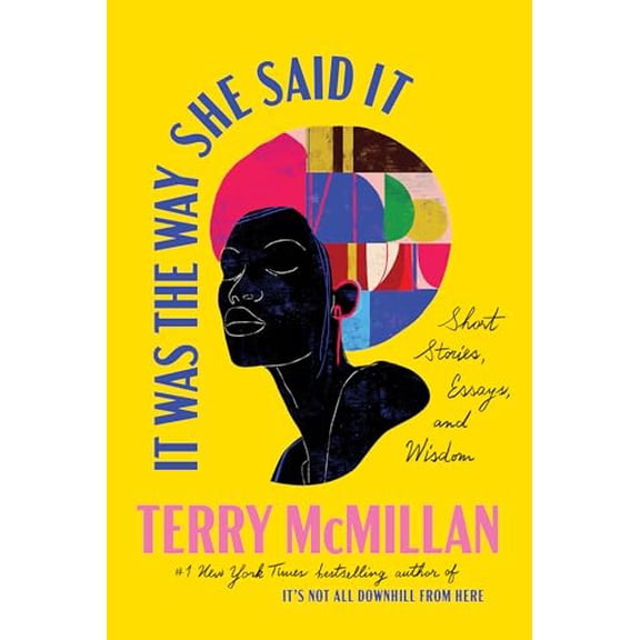 Pre-Owned It Was the Way She Said It: Short Stories, Essays, and Wisdom (Hardcover) 0593357140 9780593357149