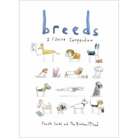 Pre-Owned Breeds: A Canine Compendium (Hardcover) 1250066336 9781250066336