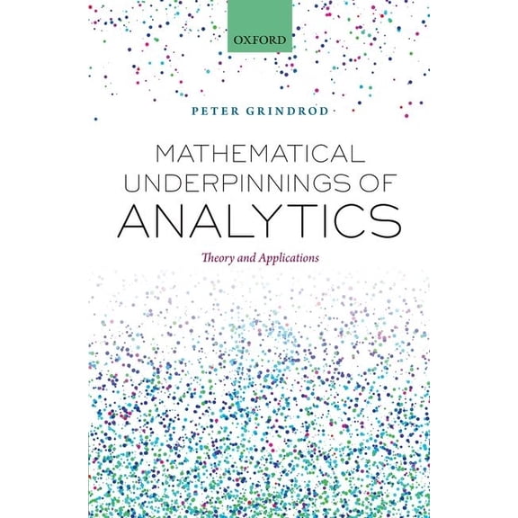 Mathematical Underpinnings of Analytics, (Hardcover)