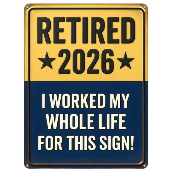 Retired 2026 Sign – Retirement Gifts 2026, Funny Retirement Gift for Men or Women, Best Retirement Gifts for Men, Funny Retirement Wall Décor and Party Decoration, Aluminum Sign Keepsake,Blue
