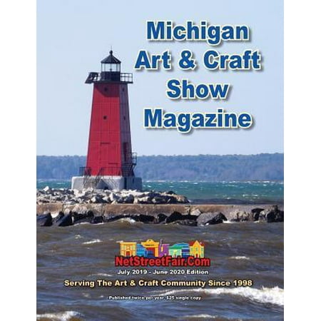 Michigan Art & Craft Show Magazine: July 2019 - June 2020 Edition